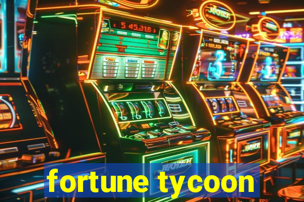 fortune tycoon